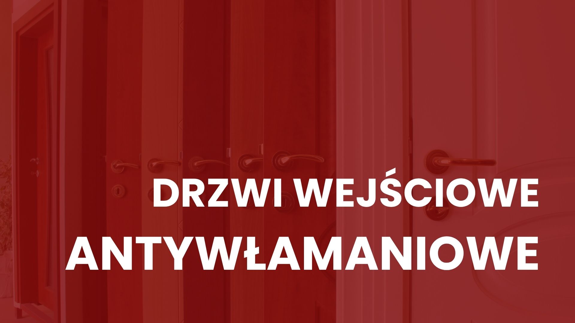 Drzwi wejściowe antywłamaniowe